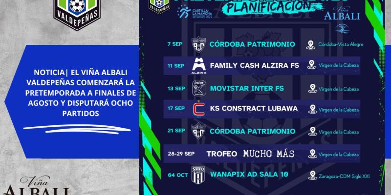 NOTICIA| EL VIA ALBALI VALDEPEAS COMENZAR LA PRETEMPORADA A FINALES DE AGOSTO Y DISPUTAR OCHO PARTIDOS