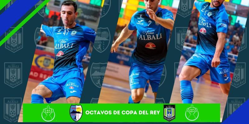 SERVIGROUP PESCOLA - VIA ALBALI VALDEPEAS, EN LOS OCTAVOS DE COPA DEL REY