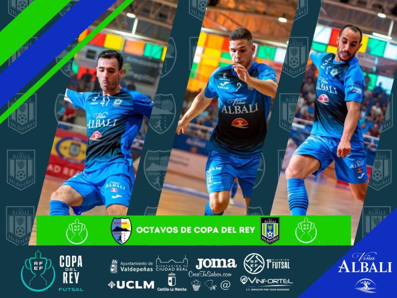 SERVIGROUP PESCOLA - VIA ALBALI VALDEPEAS, EN LOS OCTAVOS DE COPA DEL REY