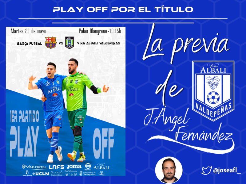 EL VIA ALBALI VALDEPEAS ARRANCA EL PLAYOFF VISITANDO EL PALAU
